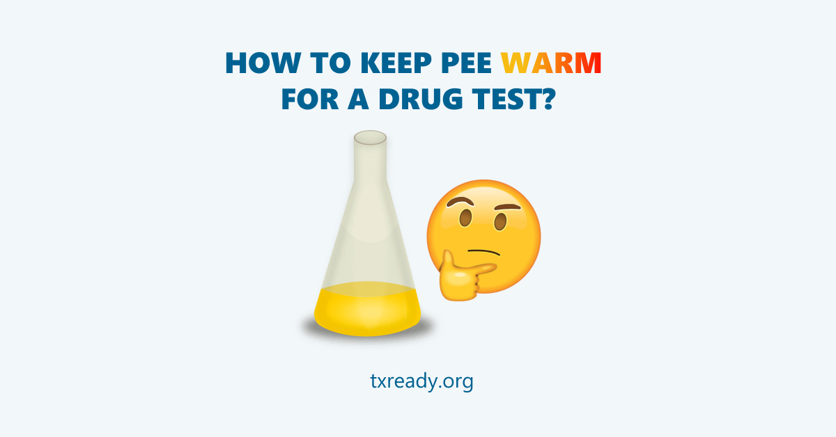 How to Keep Pee Warm for a Drug Test?